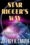 [Star Rigger 04] • Star Rigger's Way · A Novel of the Star Rigger Universe